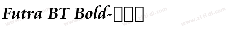 Futra BT Bold字体转换